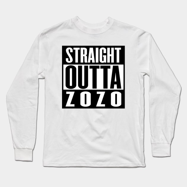 Straight Outta Zozo Long Sleeve T-Shirt by inotyler